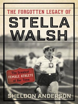 cover image of The Forgotten Legacy of Stella Walsh